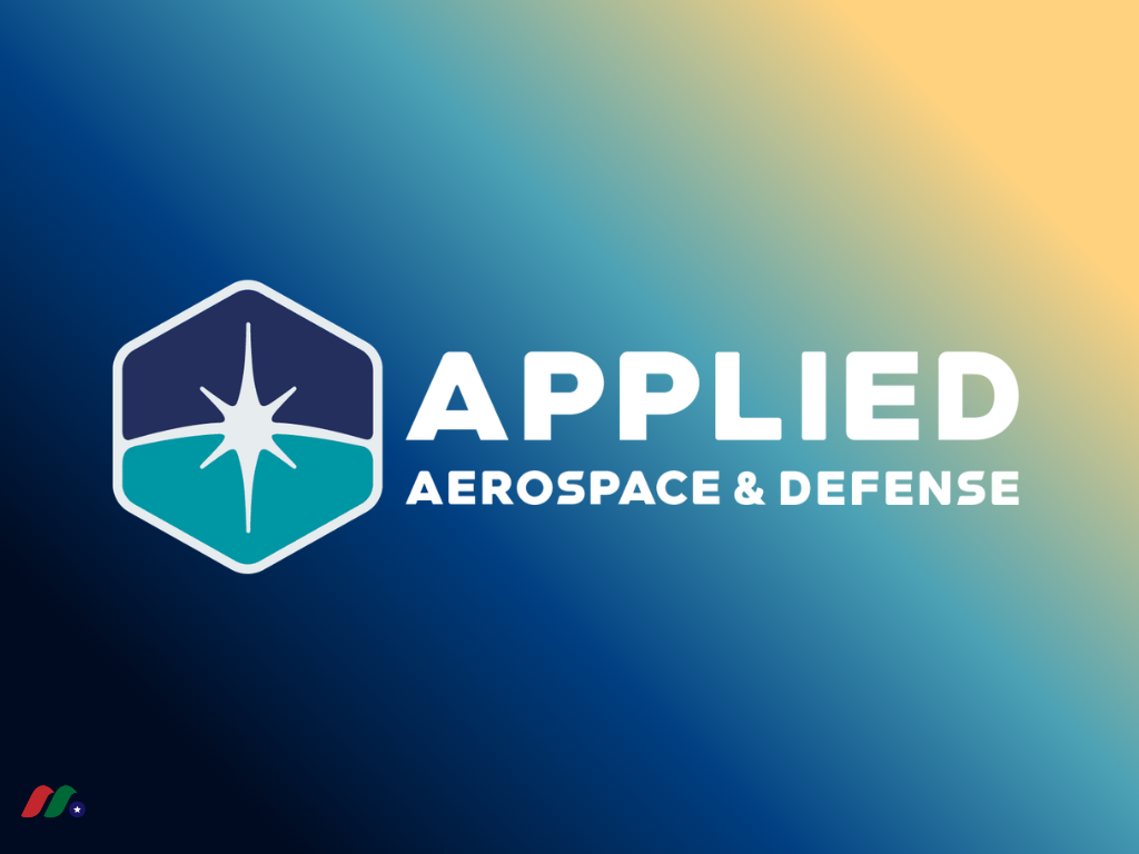 航空航天与国防关键子系统供应商:应用航天与国防 Applied Aerospace & Defense(AADX)
